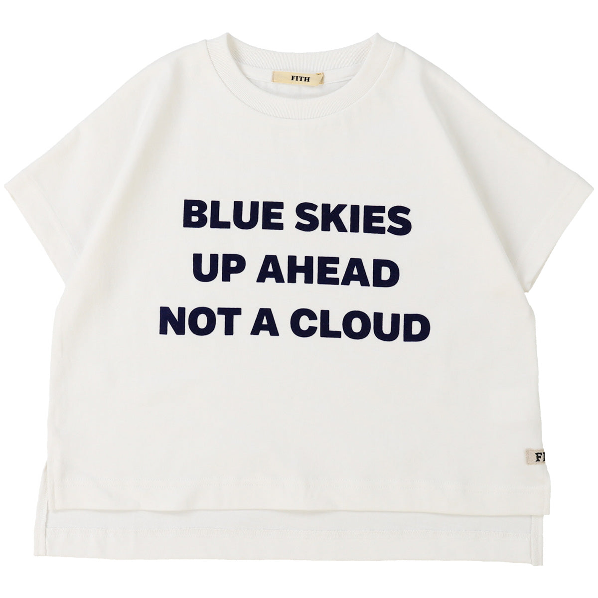 The Smooth Cotton Jersey Blue Skies Tee from Fith. White t-shirt with text 'BLUE SKIES UP AHEAD NOT A CLOUD'.