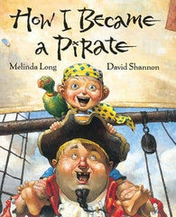 How I Became a Pirate : Melinda Long