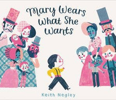 Mary Wears What She Wants : Keith Negley